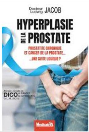HYPERPLASIE DE LA PROSTATE - PROSTATITE CHRONIQUE ET CANCER DE LA PROSTATE... UNE SUITE LOGIQUE ?