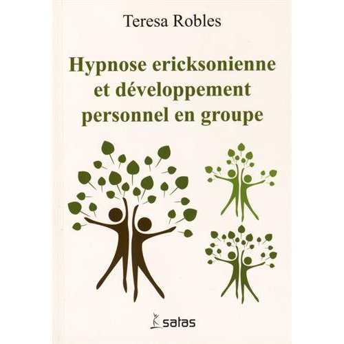 HYPNOSE ERICKSONIENNE ET DEVELOPPEMENT PERSONNEL EN GROUPE