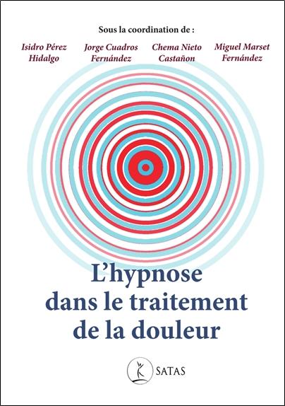 L'HYPNOSE DANS LE TRAITEMENT DE LA DOULEUR