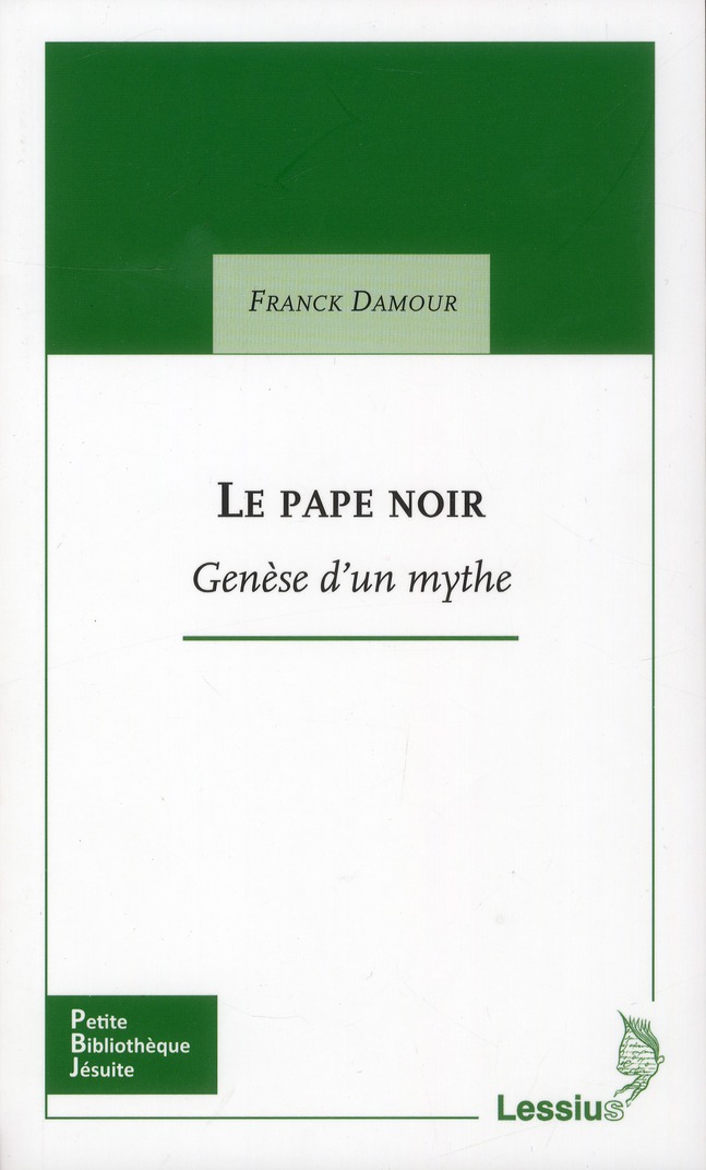 LE PAPE NOIR - GENESE D'UN MYTHE