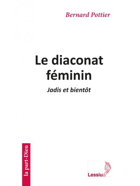 LE DIACONAT FEMININ - JADIS ET BIENTOT