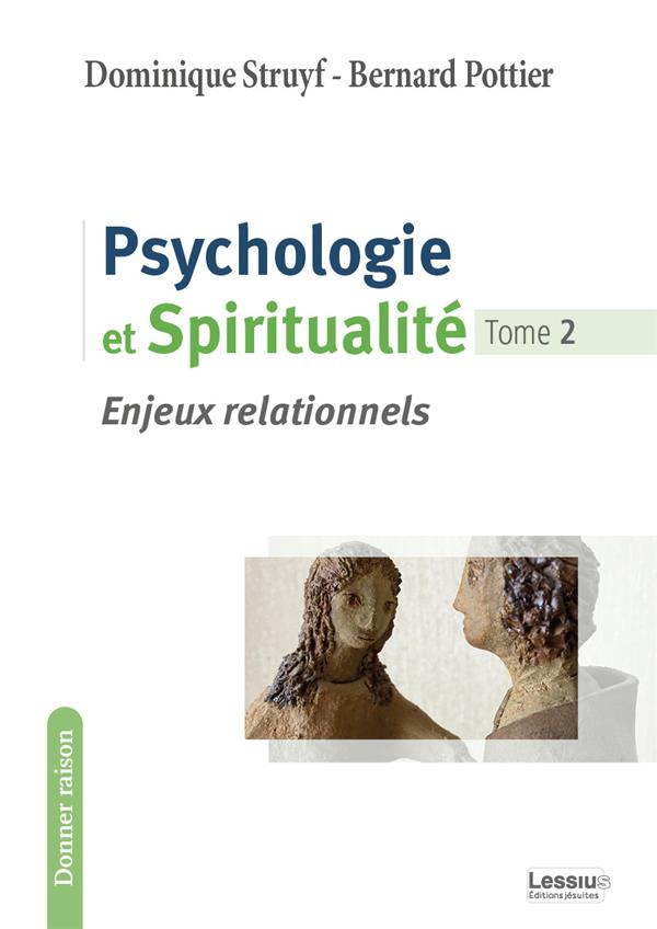PSYCHOLOGIE ET SPIRITUALITE - ENJEUX RELATIONNELS