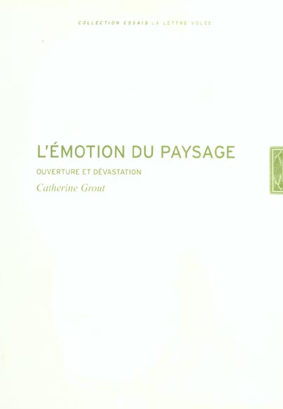 L'EMOTION DU PAYSAGE - OUVERTURE ET DEVASTATION