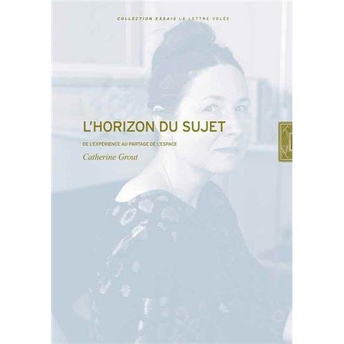 L'HORIZON DU SUJET - DE L'EXPERIENCE AU PARTAGE DE L'ESPACE