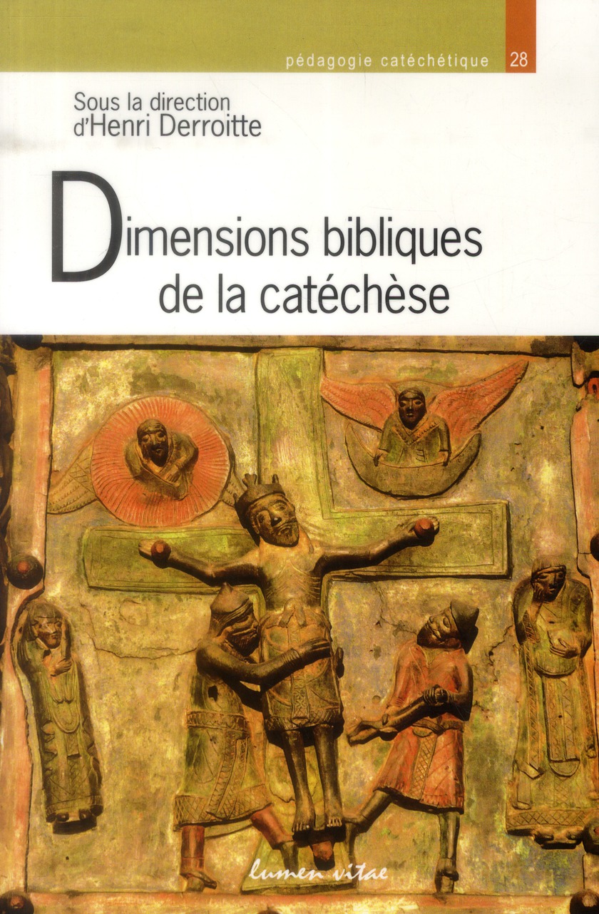 DIMENSIONS BIBLIQUES DE LA CATECHESE - DU TEXTE BIBLIQUE A LA PAROLE DE DIEU