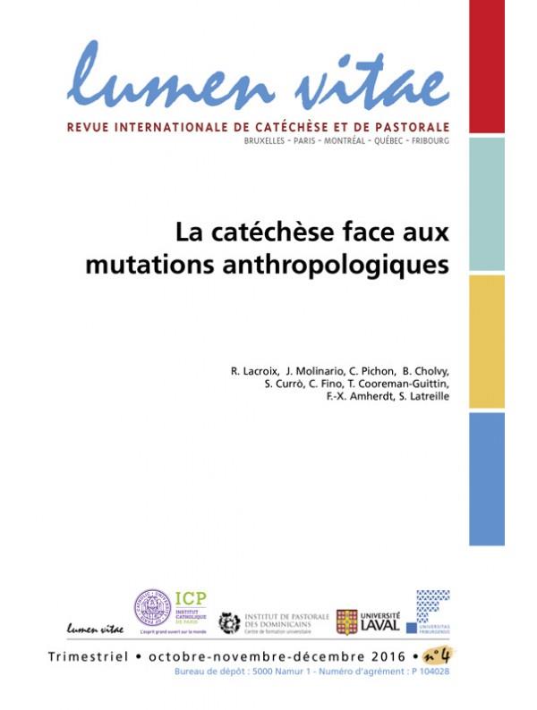 LUMEN VITAE - NUMERO 4 LA CATECHESE FACE AUX MUTATIONS ANTHROPOLGIQUES