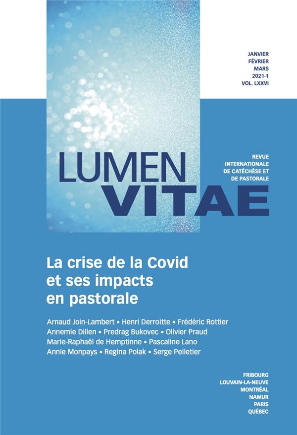 T76 - LA CRISE DE LA COVID ET SES IMPACTS EN PASTORALE, LUMEN VITAE 2021-1, VOL LXXVI