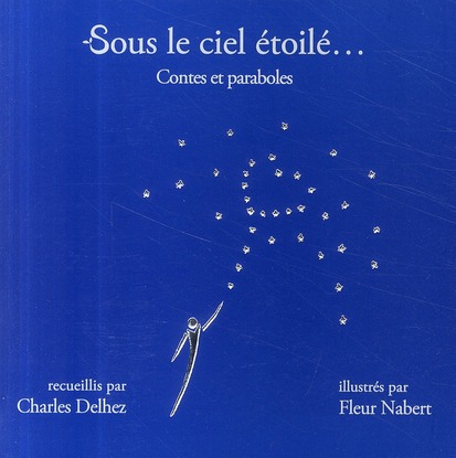 SOUS LE CIEL ETOILE - CONTES ET PARABOLES