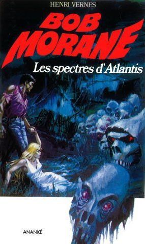 BOB MORANE LES SPECTRES D'ATLANTIS