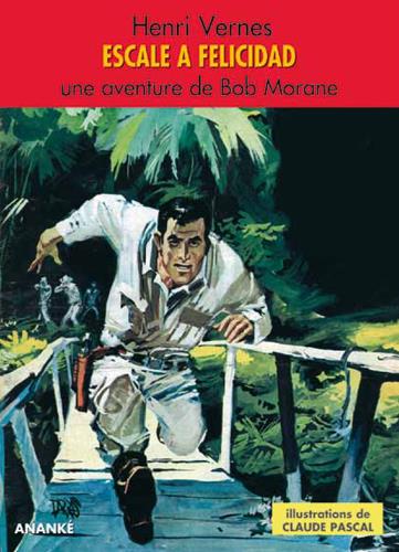 ESCALE A FELICITAD - BOB MORANE