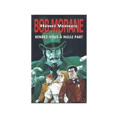 BOB MORANE RENDEZ-VOUS A NULLE PART