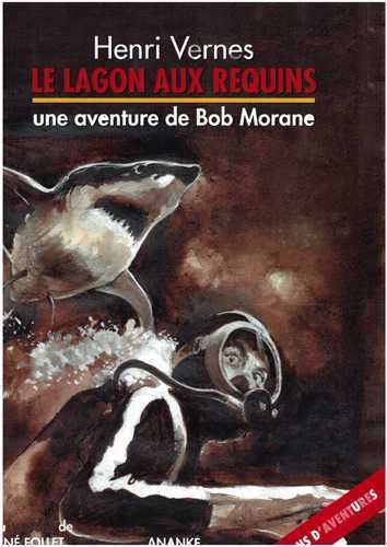 T10 - BOB MORANE LE LAGON AUX REQUINS