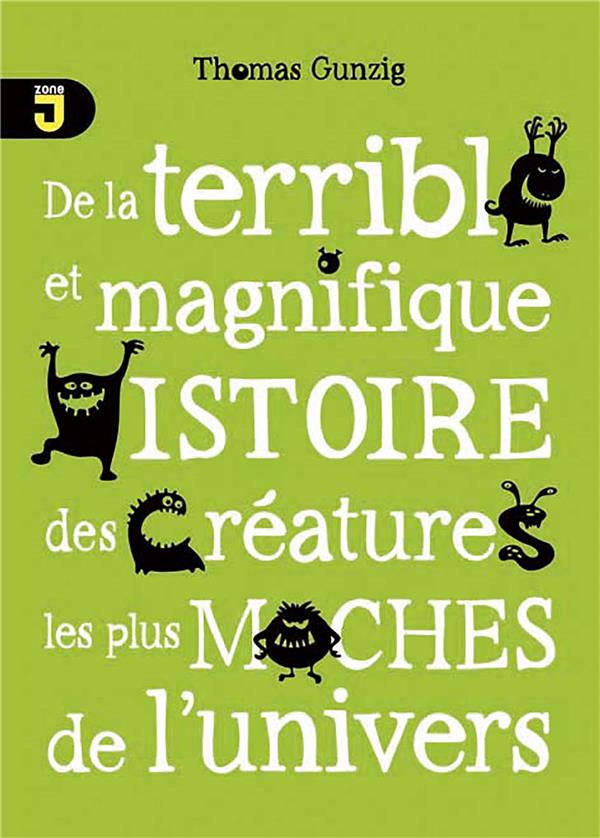 DE LA TERRIBLE ET MAGNIFIQUE HISTOIRE...