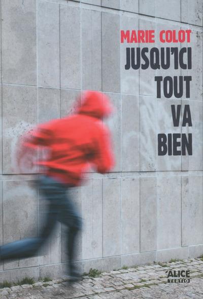 JUSQU'ICI TOUT VA BIEN