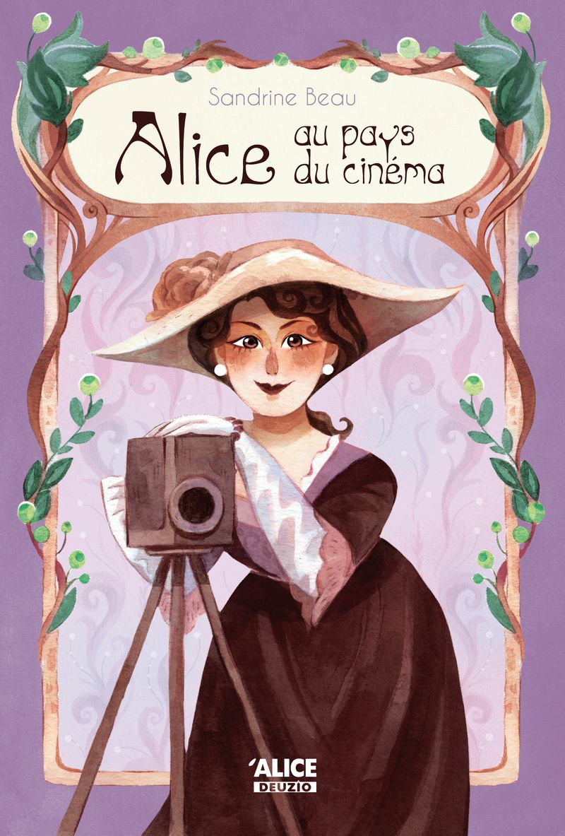 ALICE AU PAYS DU CINEMA - LA VIE EXTRAORDINAIRE D' ALICE GUY, LA PREMIERE CINEASTE