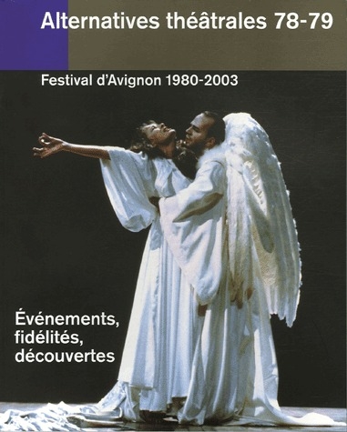 ALTERNATIVES THEATRALES N 78-79 / FESTIVAL D'AVIGNON 1980 - 2003