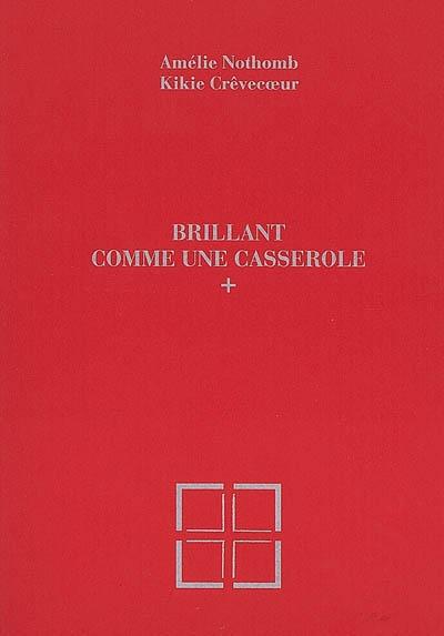 BRILLANT COMME UNE CASSEROLE