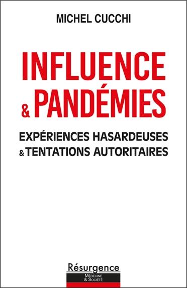 INFLUENCE & PANDEMIES - EXPERIENCES HASARDEUSES ET TENTATIONS AUTORITAIRES