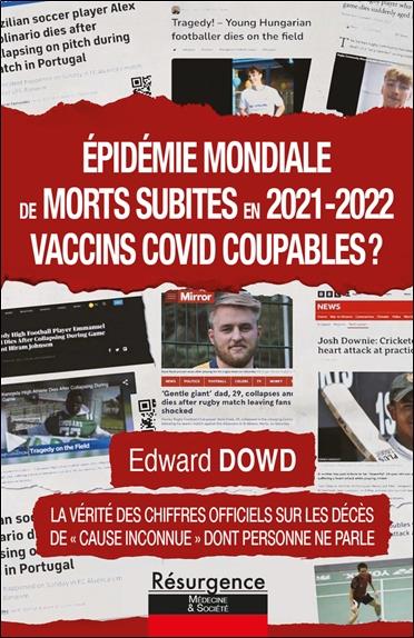 EPIDEMIE MONDIALE DE MORTS SUBITES EN 2021-2022 - VACCINS COVID COUPABLES ?