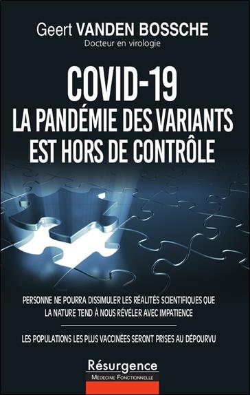 COVID-19 - LA PANDEMIE DES VARIANTS EST HORS DE CONTROLE