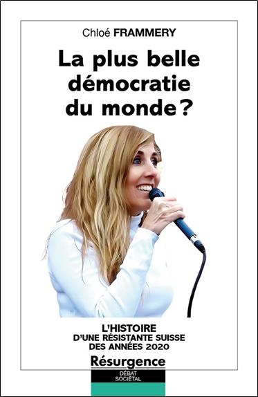 LA PLUS BELLE DEMOCRATIE DU MONDE ? L'HISTOIRE D'UNE RESISTANTE SUISSE DES ANNEES 2020