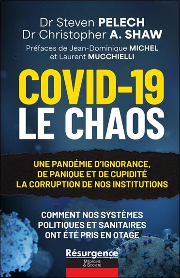 COVID-19 - LE CHAOS - UNE PANDEMIE D'IGNORANCE, DE PANIQUE ET DE CUPIDITE - LA CORRUPTION DE NOS INS