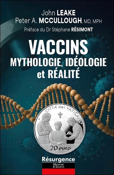 VACCINS - MYTHOLOGIE, IDEOLOGIE ET REALITE