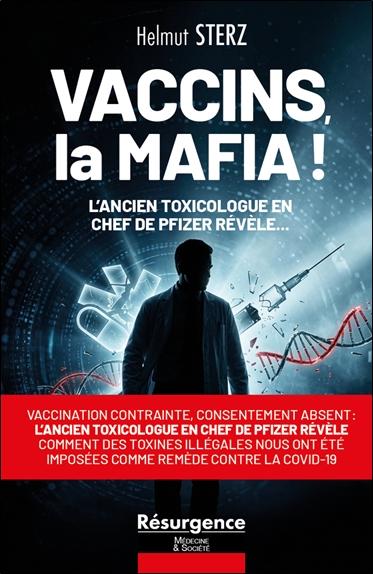 VACCINS, LA MAFIA ! - L'ANCIEN TOXICOLOGUE EN CHEF DE PFIZER REVELE...