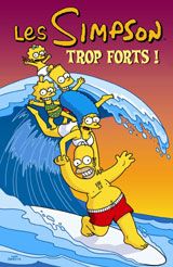 LES SIMPSON - TOME 6 TROP FORTS ! - VOL06