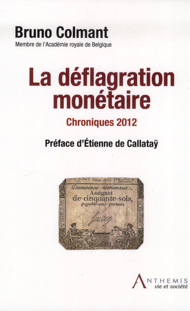 LA DEFLAGRATION MONETAIRE - CHRONIQUES 2012