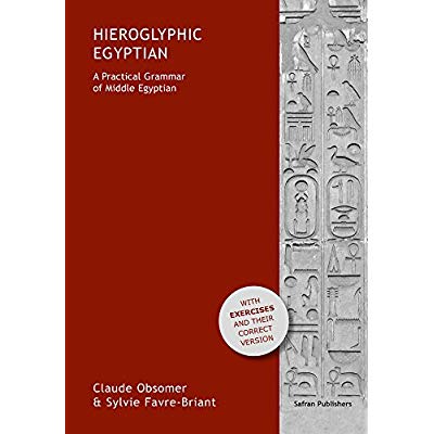 HIEROGLYPHIC EGYPTIAN. A PRACTICAL GRAMMAR OF MIDDLE EGYPTIAN