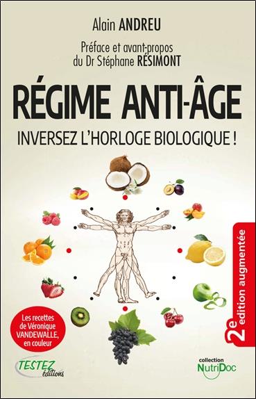 REGIME ANTI-AGE - INVERSEZ L'HORLOGE BIOLOGIQUE !