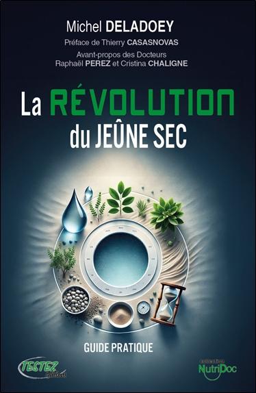 LA REVOLUTION DU JEUNE SEC - GUIDE PRATIQUE