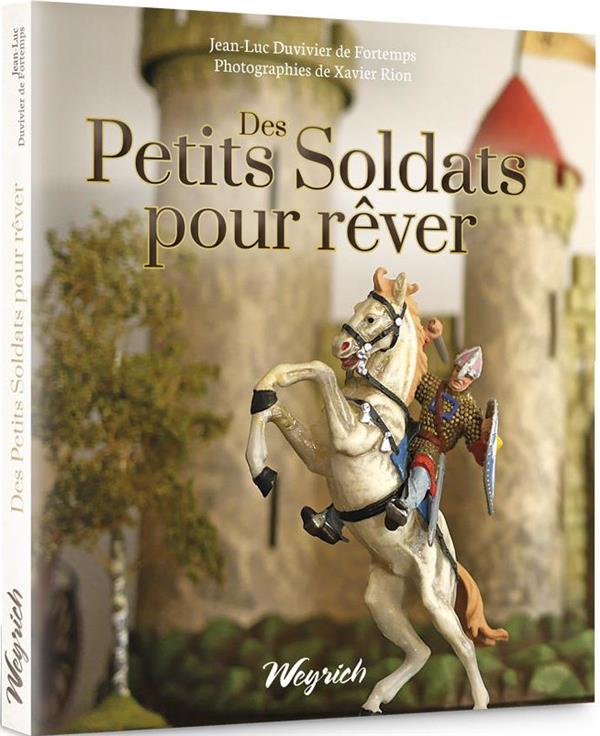 PETITS SOLDATS POUR REVER (DES)