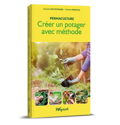 PERMACULTURE - T01 - CREER UN POTAGER AVEC METHODE