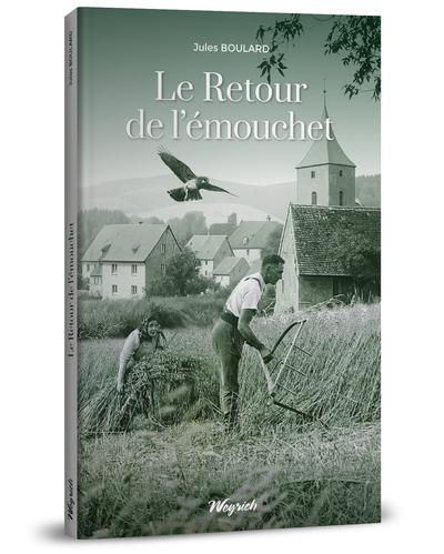 RETOUR DE L'EMOUCHET (LE)