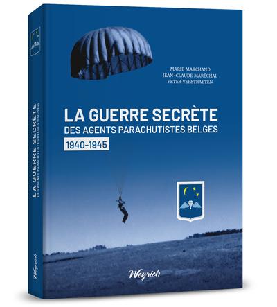 GUERRE SECRETE DES PARACHUTISTES BELGES (LA) - 1940-1945