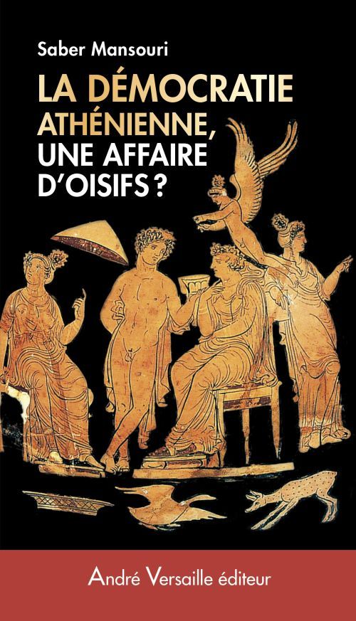 LA DEMOCRATIE ATHENIENNE UNE AFFAIRE D OISIFS4E SIECLE AVANT JC