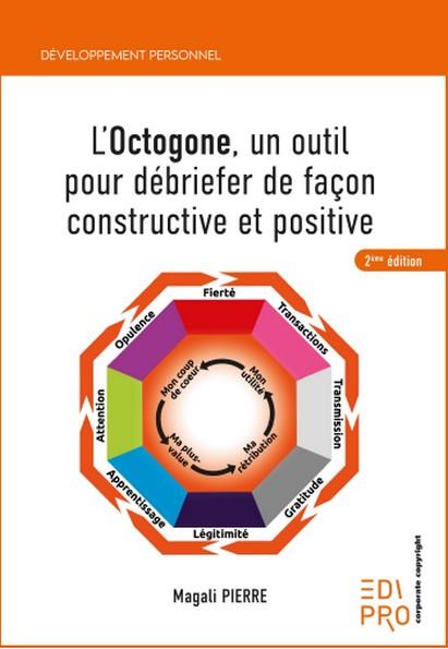 L'OCTOGONE, UN OUTIL POUR DEBRIEFER DE FACON CONSTRUCTIVE ET POSITIVE
