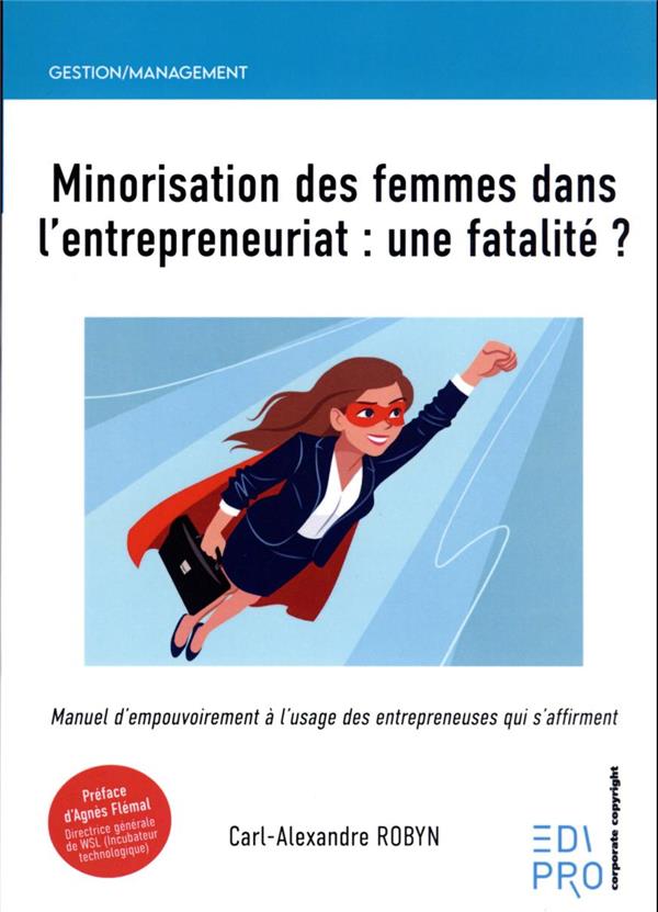 MINORISATION DES FEMMES DANS L'ENTREPRENEURIAT : UNE FATALITE ? - MANUEL D'EMPOUVOIREMENT A L'USAGE