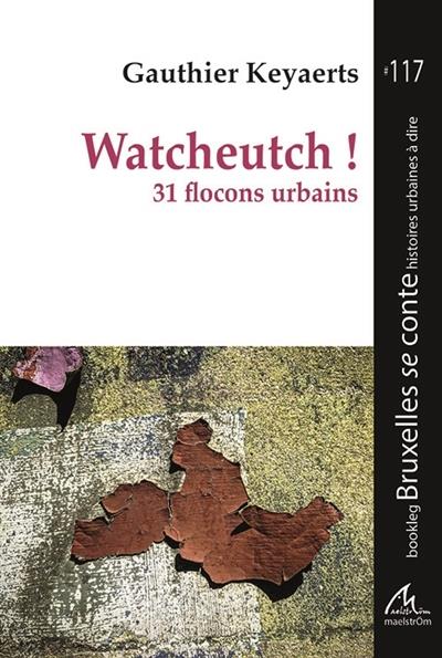 WATCHEUTCH ! - 31 FLOCONS URBAINS