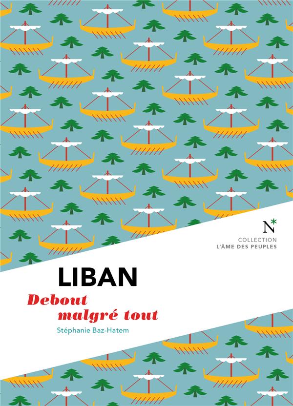 LIBAN - DEBOUT MALGRE TOUT