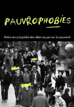 PAUVROPHOBIE - PETITE ENCYCLOPEDIE DES IDEES RECUES SUR LA PAUVRETE