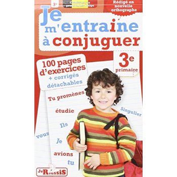 JE M'ENTRAINE A CONJUGUER 3EME PRIMAIRE