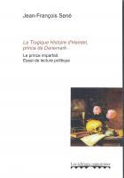 LA TRAGIQUE HISTOIRE D'HAMLET, PRINCE DE DANEMARK. LE PRINCE IMPARFAIT