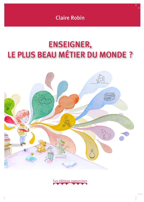 ENSEIGNER, LE PLUS BEAU METIER DU MONDE ?