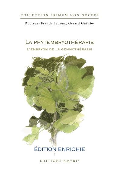 LA PHYTEMBRYOTHERAPIE - L'EMBRYON DE LA GEMMOTHERAPIE
