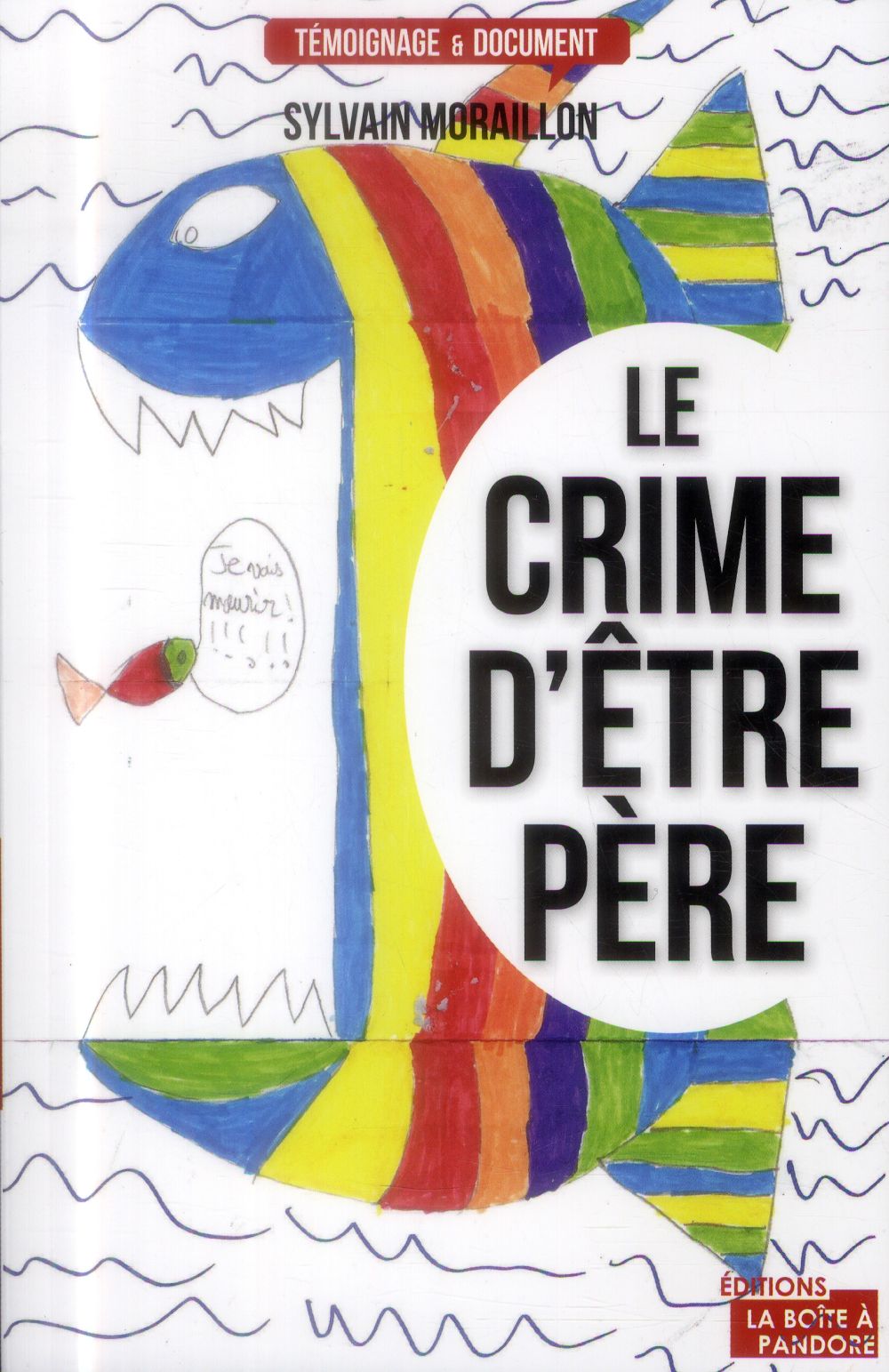 LE CRIME D'ETRE PERE