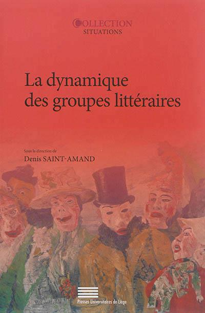 LA DYNAMIQUE DES GROUPES LITTERAIRES