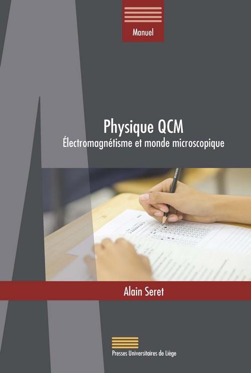 PHYSIQUE QCM : ELECTROMAGNETISME ET MONDE MICROSCOPIQUE